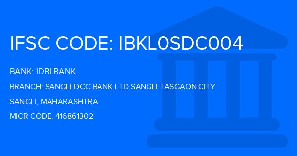 Idbi Bank Sangli Dcc Bank Ltd Sangli Tasgaon City Branch IFSC Code