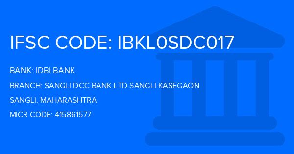 Idbi Bank Sangli Dcc Bank Ltd Sangli Kasegaon Branch IFSC Code