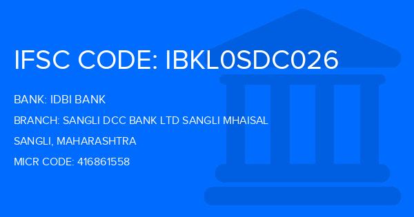 Idbi Bank Sangli Dcc Bank Ltd Sangli Mhaisal Branch IFSC Code