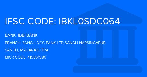 Idbi Bank Sangli Dcc Bank Ltd Sangli Narsingapur Branch IFSC Code