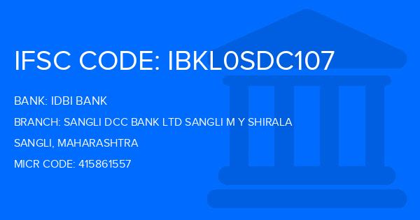 Idbi Bank Sangli Dcc Bank Ltd Sangli M Y Shirala Branch IFSC Code