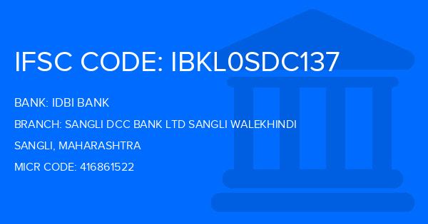 Idbi Bank Sangli Dcc Bank Ltd Sangli Walekhindi Branch IFSC Code