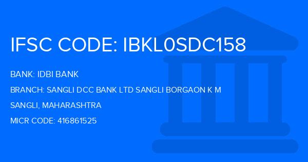 Idbi Bank Sangli Dcc Bank Ltd Sangli Borgaon K M Branch IFSC Code
