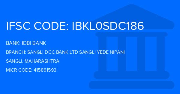 Idbi Bank Sangli Dcc Bank Ltd Sangli Yede Nipani Branch IFSC Code