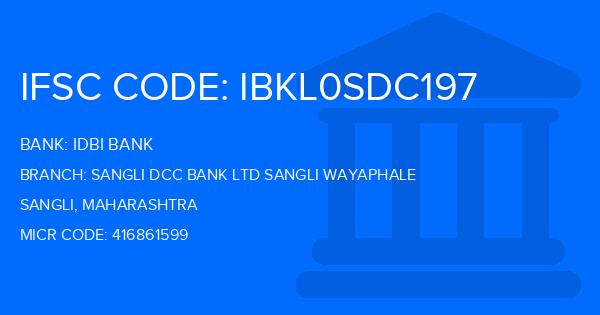 Idbi Bank Sangli Dcc Bank Ltd Sangli Wayaphale Branch IFSC Code