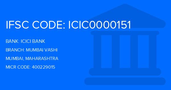 Icici Bank Mumbai Vashi Branch IFSC Code