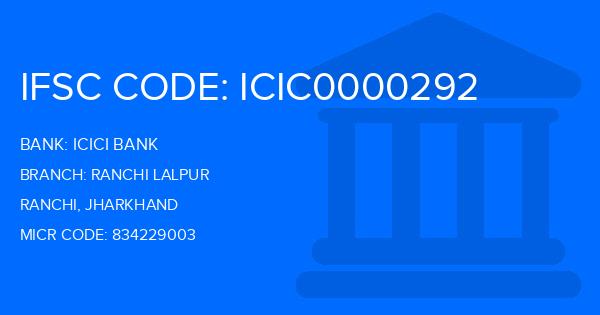 Icici Bank Ranchi Lalpur Branch IFSC Code