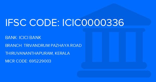 Icici Bank Trivandrum Pazhaya Road Branch IFSC Code