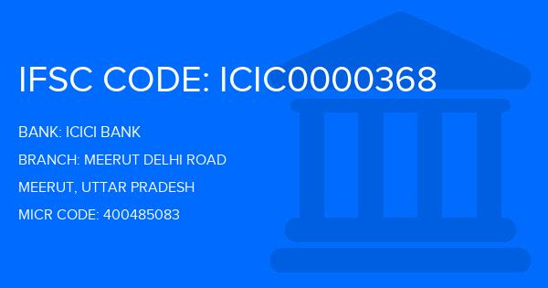 Icici Bank Meerut Delhi Road Branch IFSC Code