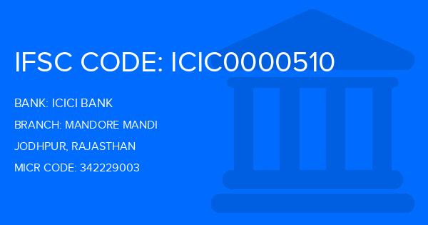 Icici Bank Mandore Mandi Branch IFSC Code