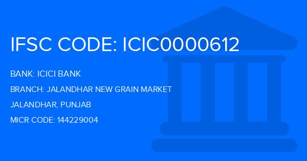 Icici Bank Jalandhar New Grain Market Branch IFSC Code