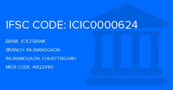 Icici Bank Rajnandgaon Branch IFSC Code