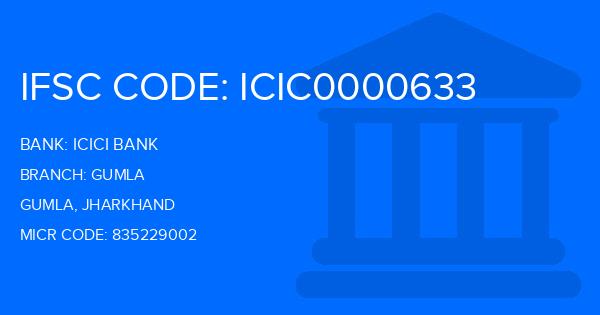 Icici Bank Gumla Branch IFSC Code