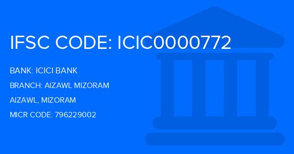 Icici Bank Aizawl Mizoram Branch IFSC Code