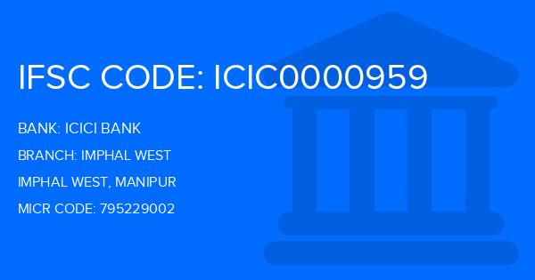 Icici Bank Imphal West Branch IFSC Code