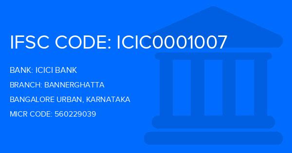 Icici Bank Bannerghatta Branch IFSC Code