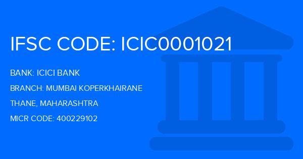 Icici Bank Mumbai Koperkhairane Branch IFSC Code