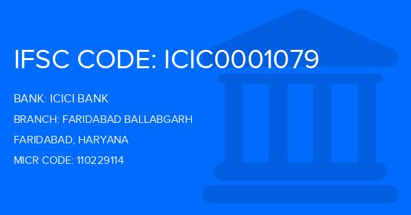 Icici Bank Faridabad Ballabgarh Branch IFSC Code