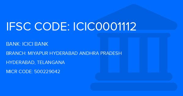 Icici Bank Miyapur Hyderabad Andhra Pradesh Branch IFSC Code