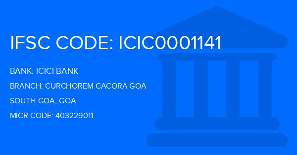 Icici Bank Curchorem Cacora Goa Branch IFSC Code