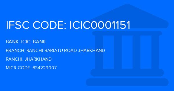 Icici Bank Ranchi Bariatu Road Jharkhand Branch IFSC Code