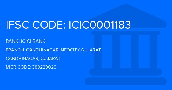 Icici Bank Gandhinagar Infocity Gujarat Branch IFSC Code