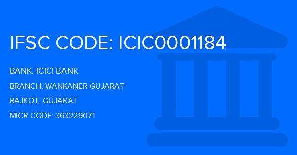 Icici Bank Wankaner Gujarat Branch IFSC Code