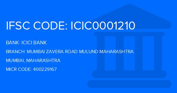 Icici Bank Mumbai Zavera Road Mulund Maharashtra Branch IFSC Code