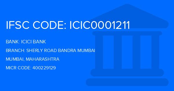 Icici Bank Sherly Road Bandra Mumbai Branch IFSC Code