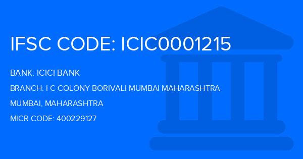 Icici Bank I C Colony Borivali Mumbai Maharashtra Branch IFSC Code