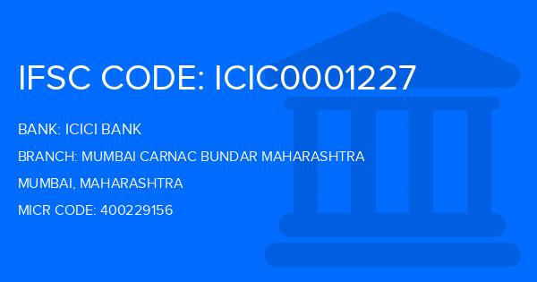 Icici Bank Mumbai Carnac Bundar Maharashtra Branch IFSC Code