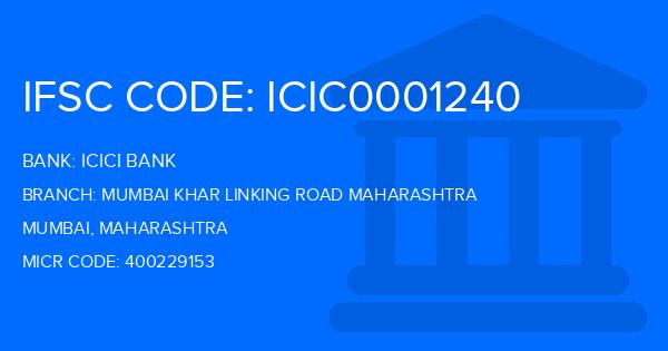 Icici Bank Mumbai Khar Linking Road Maharashtra Branch IFSC Code
