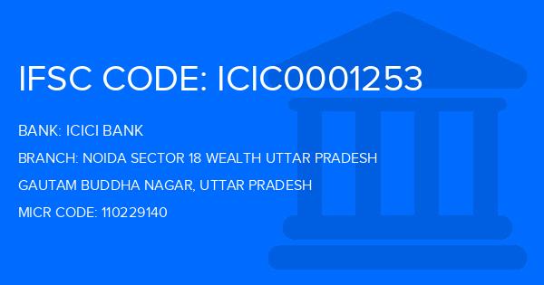 Icici Bank Noida Sector 18 Wealth Uttar Pradesh Branch IFSC Code