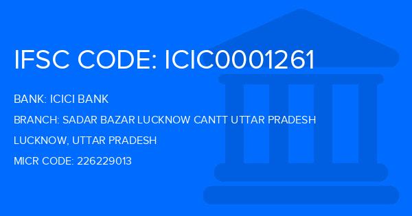 Icici Bank Sadar Bazar Lucknow Cantt Uttar Pradesh Branch IFSC Code