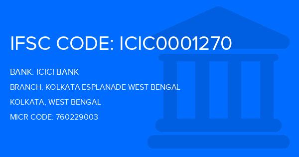 Icici Bank Kolkata Esplanade West Bengal Branch IFSC Code