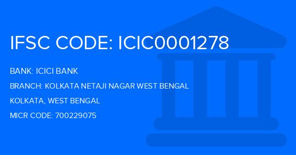 Icici Bank Kolkata Netaji Nagar West Bengal Branch IFSC Code