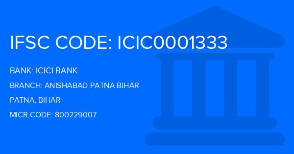 Icici Bank Anishabad Patna Bihar Branch IFSC Code