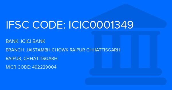 Icici Bank Jaistambh Chowk Raipur Chhattisgarh Branch IFSC Code