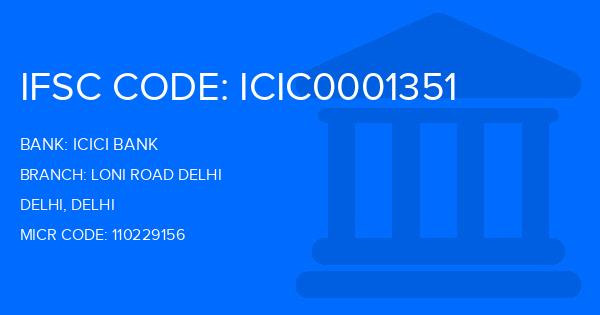 Icici Bank Loni Road Delhi Branch IFSC Code