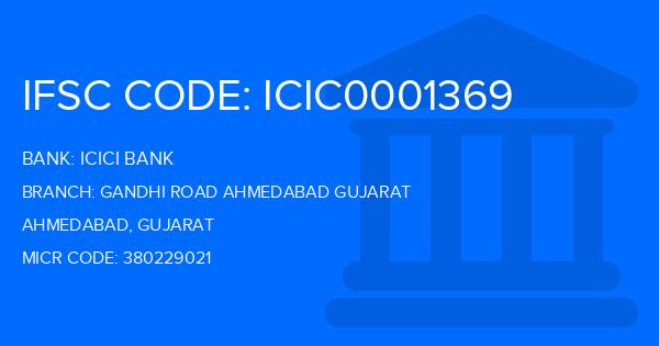 Icici Bank Gandhi Road Ahmedabad Gujarat Branch IFSC Code