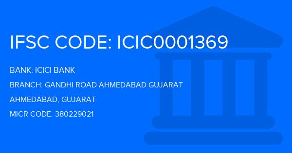 Icici Bank Gandhi Road Ahmedabad Gujarat Branch IFSC Code