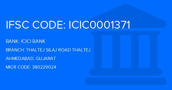 Icici Bank Thaltej Silaj Road Thaltej Branch IFSC Code