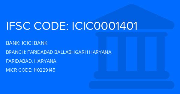 Icici Bank Faridabad Ballabhgarh Haryana Branch IFSC Code