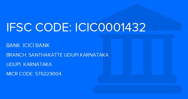 Icici Bank Santhakatte Udupi Karnataka Branch IFSC Code