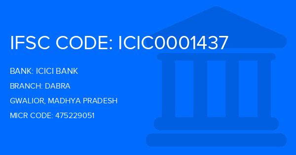 Icici Bank Dabra Branch IFSC Code