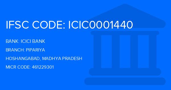 Icici Bank Pipariya Branch IFSC Code