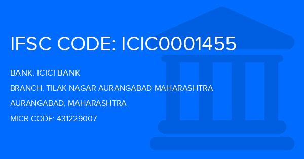 Icici Bank Tilak Nagar Aurangabad Maharashtra Branch IFSC Code