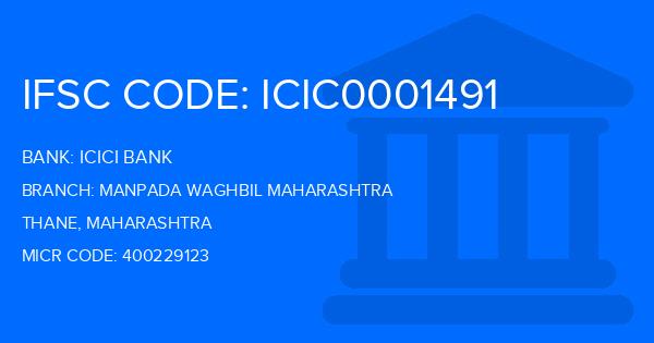 Icici Bank Manpada Waghbil Maharashtra Branch IFSC Code