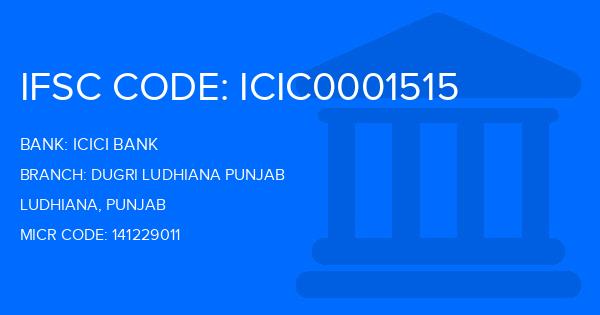 Icici Bank Dugri Ludhiana Punjab Branch IFSC Code