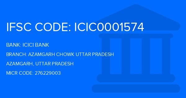Icici Bank Azamgarh Chowk Uttar Pradesh Branch IFSC Code